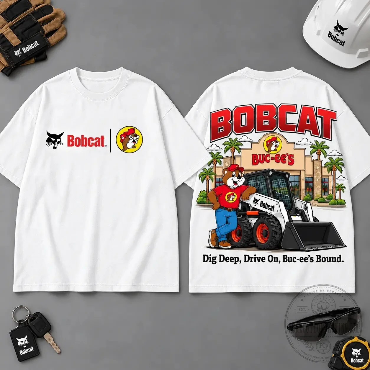 Bobcat Buc-ee's Dig Deep Drive On Heavy Equipment Black T-Shirt 6 bobcat buc ee s dig deep drive on heavy equipment black t shirt gallery 1